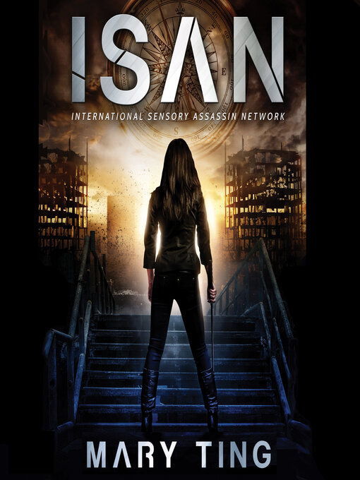 Title details for ISAN-International Sensory Assassin Network by Mary Ting - Available
